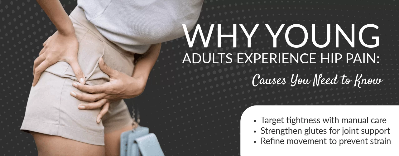 Why_Young_Adults_Experience_Hip_Pain_Causes_You_Need_to_Know